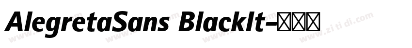 AlegretaSans BlackIt字体转换